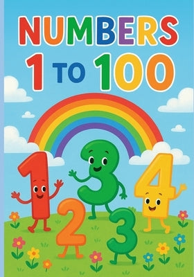 My First Numbers Book: A Counting Guide 1-100 by Joshua, Lukas