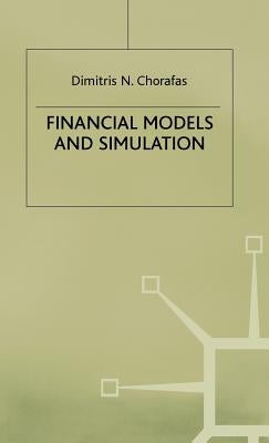 Financial Models and Simulation by Chorafas, D.