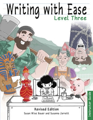 Writing with Ease 3 Revised Instructor Guide by Bauer, Susan Wise