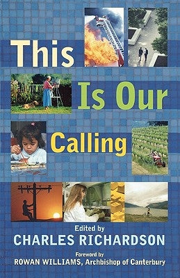This Is Our Calling by Richardson, Charles