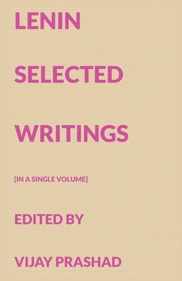 Lenin Selected Writings by Lenin, V. I.