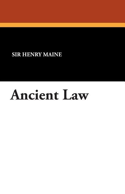 Ancient Law by Maine, Henry