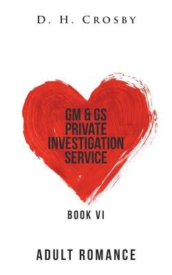 Gm & Gs Private Investigation Service by Crosby, D. H.