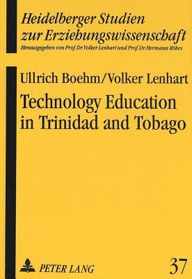 Technology Education in Trinidad and Tobago by Lenhart, Volker