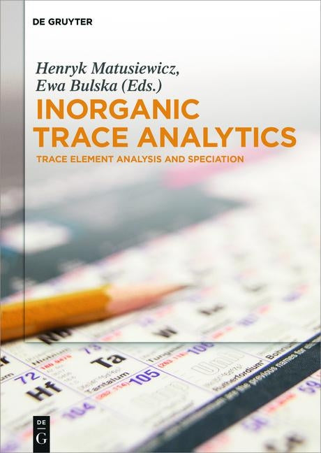 Inorganic Trace Analytics by Matusiewicz Vassileva, Henryk Emilia