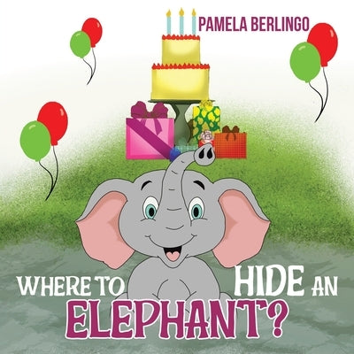 Where to Hide an Elephant? by Berlingo, Pamela
