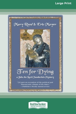 Ten for Dying [Large Print 16 Pt Edition] by Reed, Mary