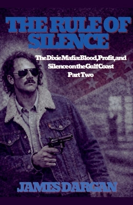 The Rule of Silence by Dargan, James