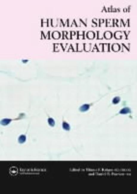 Atlas of Human Sperm Morphology Evaluation by Kruger, Thinus F.