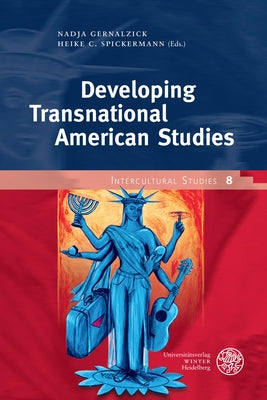 Developing Transnational American Studies by Gernalzick, Nadja