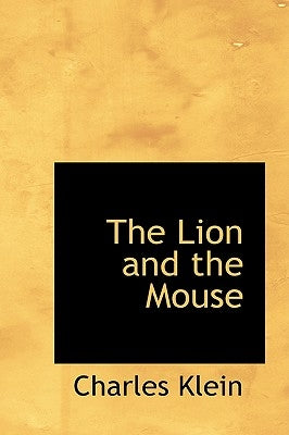 The Lion and the Mouse by Klein, Charles