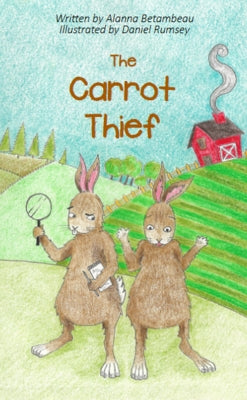 The Carrot Thief by Betambeau, Alanna