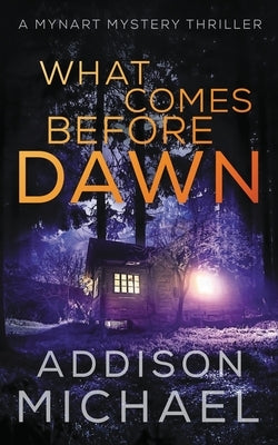 What Comes Before Dawn by Michael, Addison