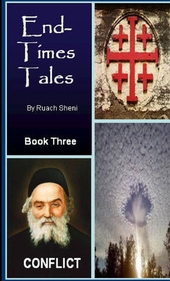 Conflict - An End-Times Tale by Sheni, Ruach