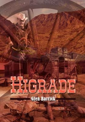 Higrade by Barrick, Glen