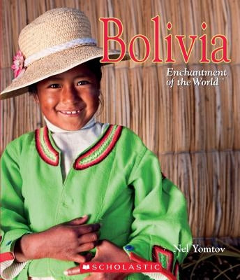 Bolivia (Enchantment of the World) (Library Edition) by Yomtov, Nel