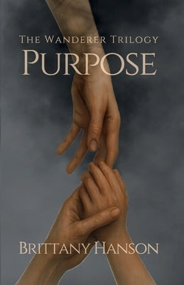 Purpose by Hanson, Brittany