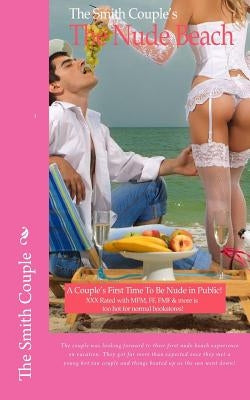 The Nude Beach: A Couple's First Time Nude in Public by Couple, The Smith