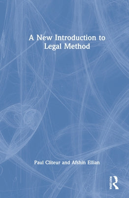 A New Introduction to Legal Method by Cliteur, Paul