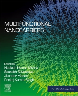 Multifunctional Nanocarriers by Mehra, Neelesh Kumar