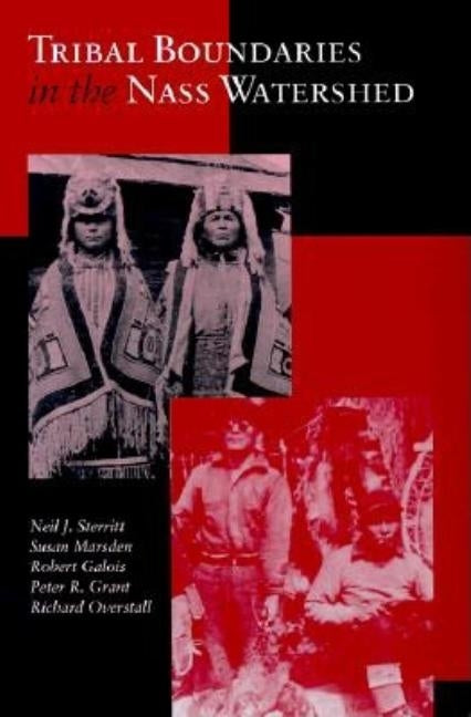 Tribal Boundaries in the Nass Watershed by Galois, Robert