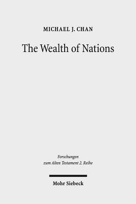 The Wealth of Nations: A Tradition-Historical Study by Chan, Michael J.