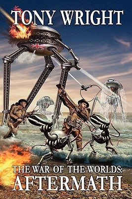 The War of the Worlds: Aftermath by Wright, Tony