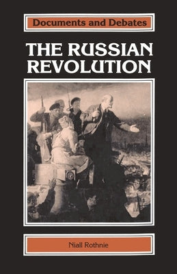 The Russian Revolution by Rothnie, Niall