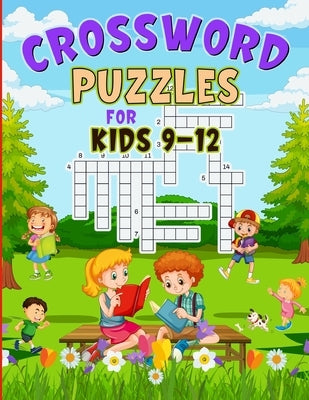 Crossword Puzzles For Kids 9-12: Fun Crosswords for Young Explorers on Their Word Adventures by Golden, Bel Donnelly