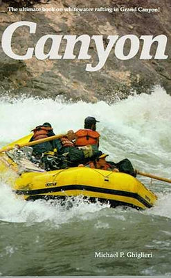 Canyon by Ghiglieri, Michael P.