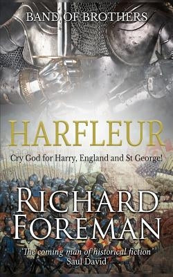 Band of Brothers: Harfleur by Foreman, Richard