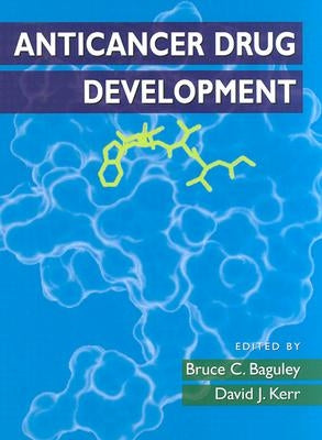 Anticancer Drug Development by Baguley, Bruce C.