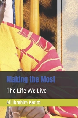 Making the Most by Karim, Ali Ibrahim