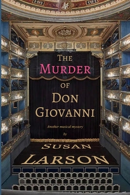 The Murder of Don Giovanni: Another Musical Mystery by Larson, Susan