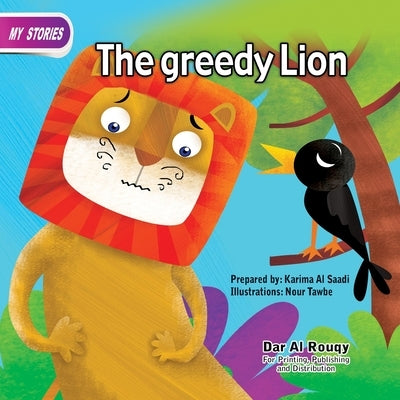 The Greedy Lion by El-Saady, Karima