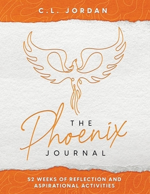 The Phoenix Journal by Jordan, C. L.