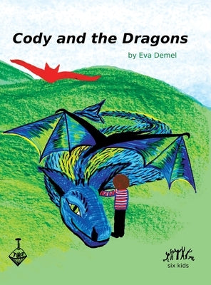 Cody and the Dragons by Demel, Eva