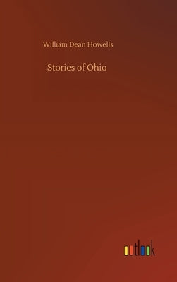 Stories of Ohio by Howells, William Dean