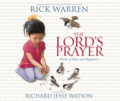 The Lord's Prayer: Words of Hope and Happiness by Warren, Rick