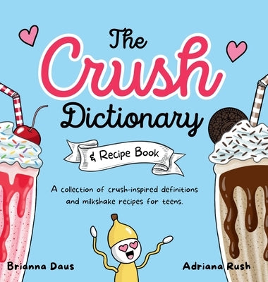 The Crush Dictionary & Recipe Book by Daus, Brianna