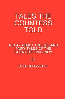 Tales the Countess Told by Wyatt, Stephen