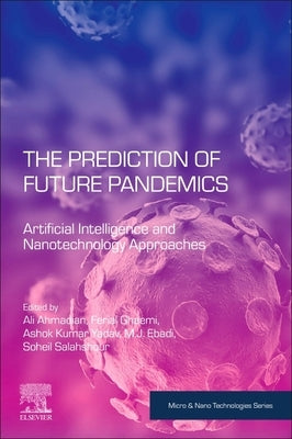 The Prediction of Future Pandemics: Artificial Intelligence and Nanotechnology Approaches by Ahmadian, Ali