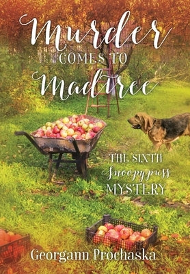 Murder Comes to Madtree: The Sixth Snoopypuss Mystery by Prochaska, Georgann