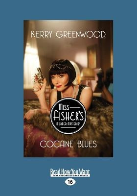 Cocaine Blues: A Phryne Fisher Mystery (Large Print 16pt) by Greenwood, Kerry