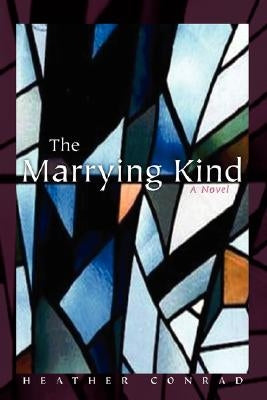 The Marrying Kind by Conrad, Heather