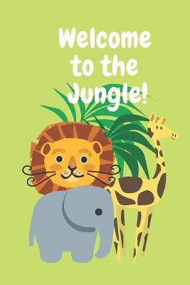 Welcome to the Jungle: Funny Safari Baby Shower Guest Sign in Book with an Elephant. Lion, and Giraffe Cover by Press, Sarcastic Motherhood