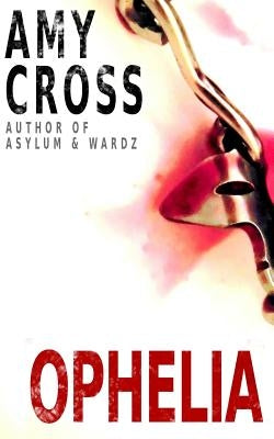 Ophelia by Cross, Amy