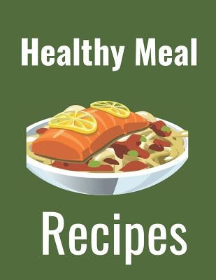 Healthy Meal: Recipes by Press, Hidden Valley