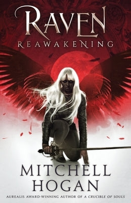 Raven: Reawakening by Hogan, Mitchell
