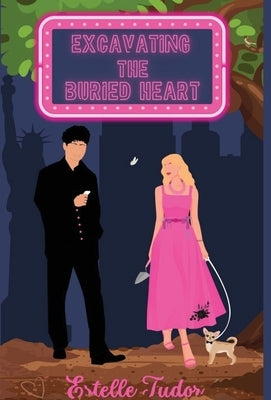Excavating the Buried Heart by Tudor, Estelle